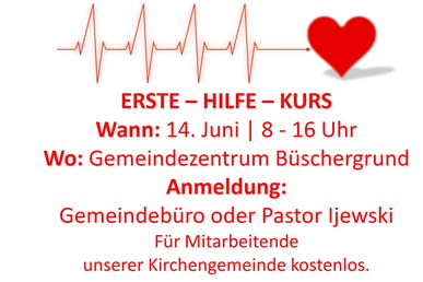 ERSTE - HILFE - KURS 14. Juni | 8.00 -16.00 Uhr GMZ