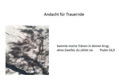 Andacht für Trauernde 9. Mai | 18.00 Uhr Gemeindezentrum Oberfischbach