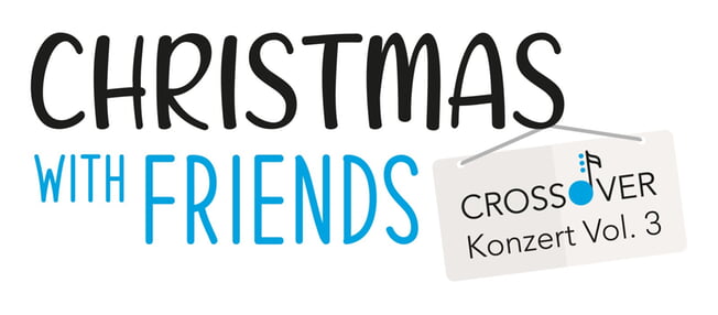CHRISTMAS WITH FRIENDS - Crossover-Konzert Vol. 3