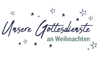 Gottesdienste an Heiligabend und Weihnachten