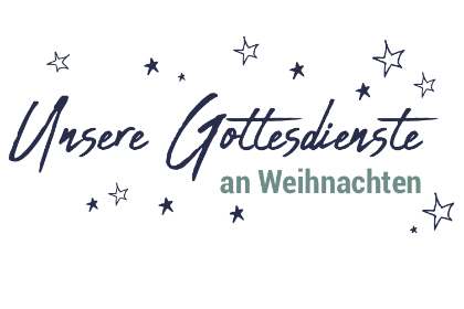 Gottesdienste an Heiligabend und Weihnachten